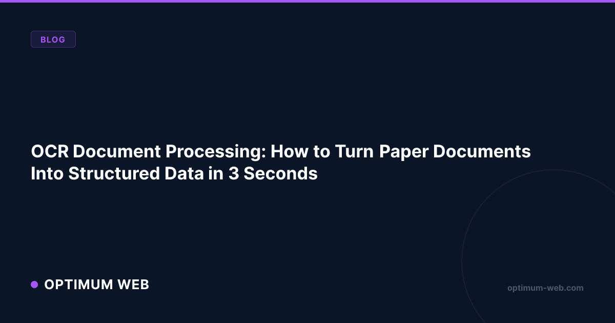 AI OCR Document Processing: Build Guide & ROI 2026 | Optimum