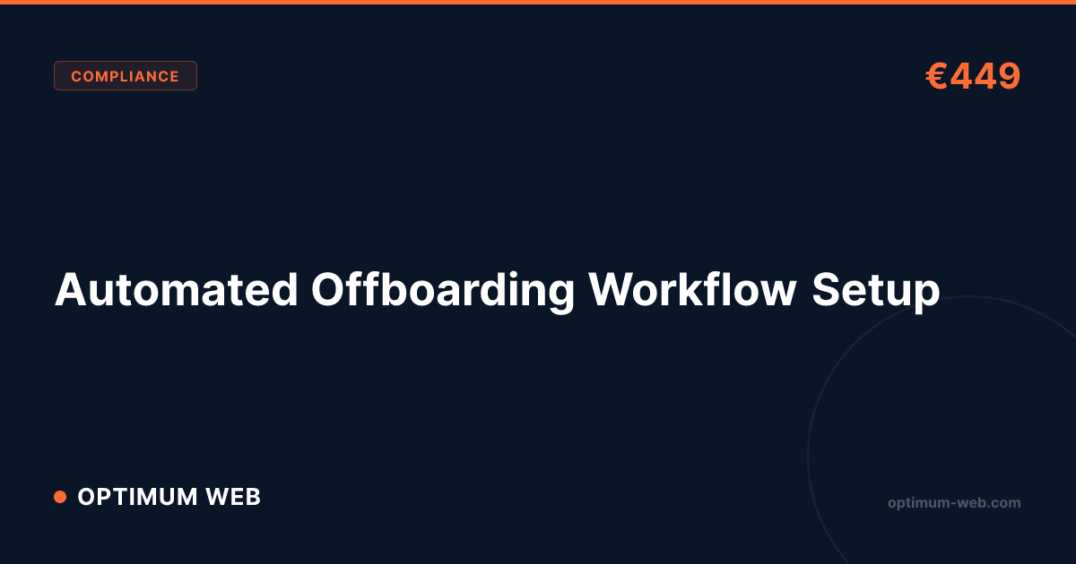 Automated Offboarding Workflow — €449 | Optimum