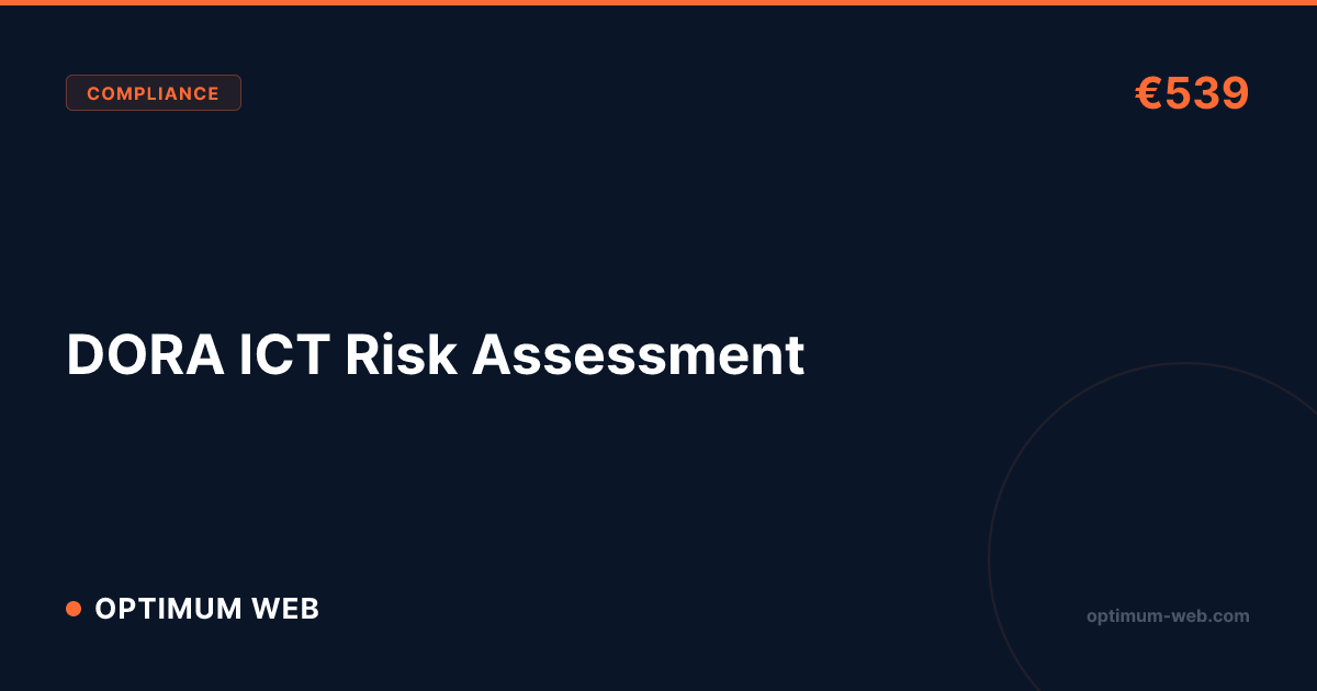 DORA Compliance & ICT Risk Assessment — €539 | Optimum