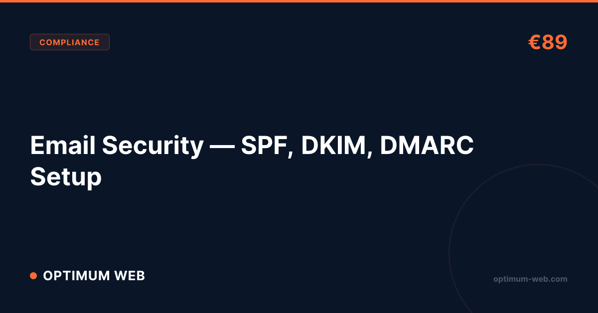 Email Security — SPF, DKIM, DMARC Setup — €89 | Optimum Web