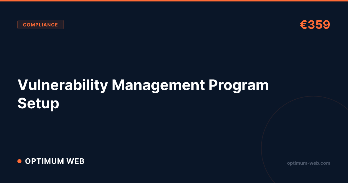 Vulnerability Management Program Setup — €359 | Optimum Web