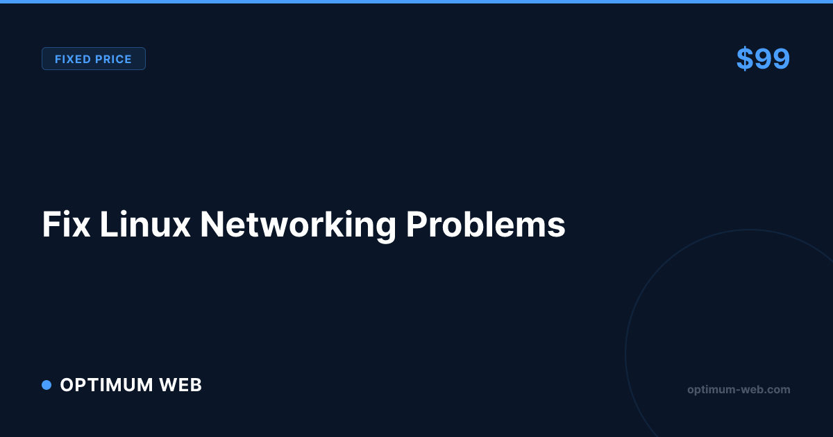 Fix Linux Networking Problems — Same Day $99 | Optimum Web