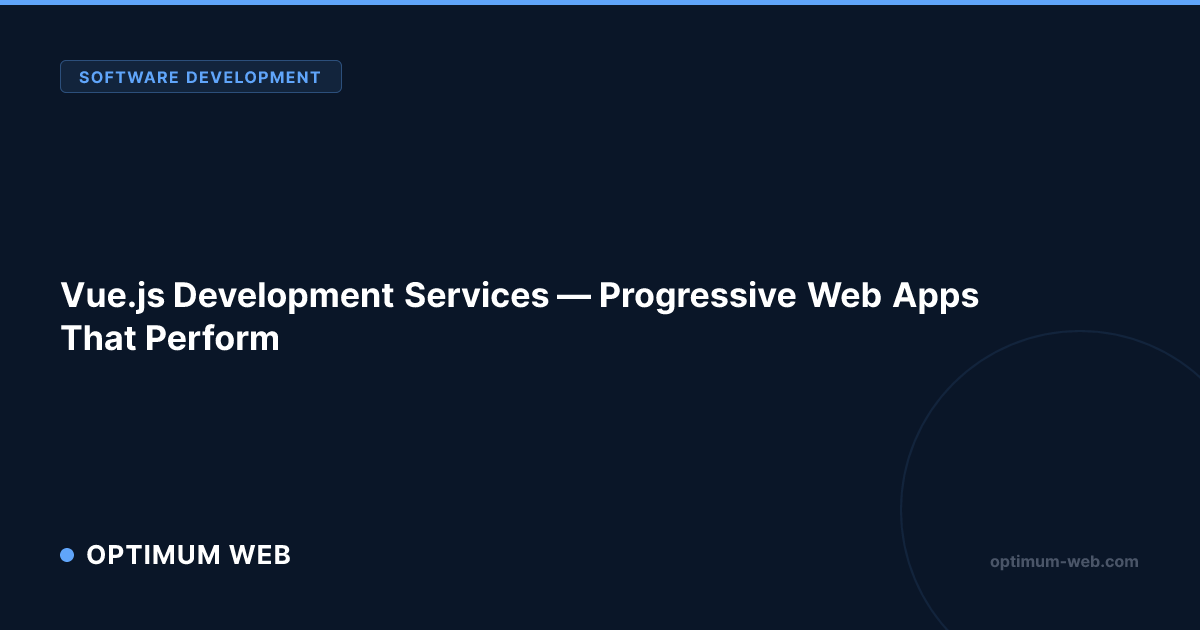 Vue.js Development Services | Frontend Experts | Optimum Web Moldova