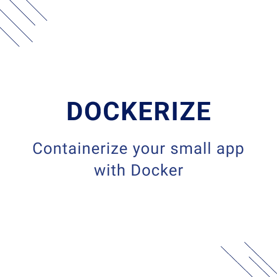 Dockerize Your App.