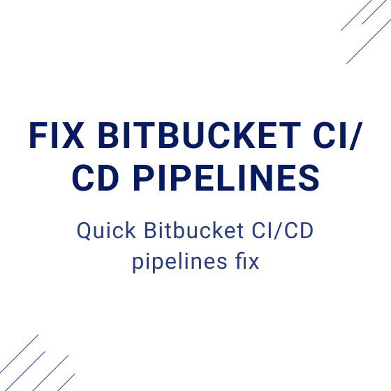 Fix Bitbucket CI/CD pipelines
